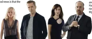  ??  ?? Malin Åkerman, Damian Lewis, Maggie Siff and Paul Giamatti star in “Billions”