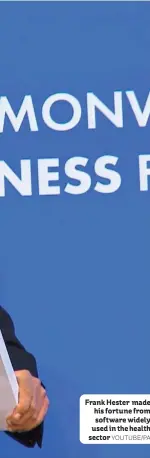  ?? YOUTUBE/PA ?? Frank Hester made his fortune from software widely used in the health sector