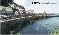  ??  ?? PRETTY Lynmouth harbour