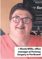  ??  ?? &gt; Nicola Willis, office manager at Portway Surgery in Porthcawl