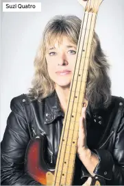  ??  ?? Suzi Quatro