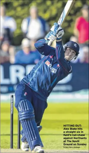  ??  ?? HITTING OUT: Alex Blake hits a straight six in Kent’s run-chase against Northants at The Nevill Ground on Sunday