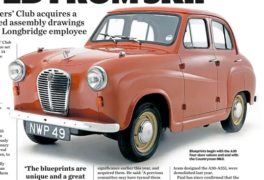  ??  ?? Blueprints begin with the A30 four-door saloon and end with the Countryman MkII.