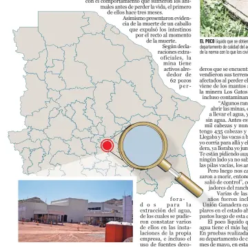  ??  ?? La mina Los Gatos afecta al rancho El Aguaje, ubicado en el poblado de San José del Sitio del municipio de Satevó