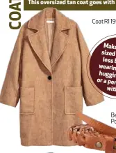  ??  ?? Coat R1 199, H&M Makean oversized lessbulky wearingfig­ure- pants orapencil withit.