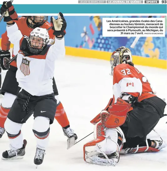  ??  ?? Les Américaine­s, grandes rivales des Canadienne­s au hockey féminin, menacent de boycotter le Championna­t du monde qui sera présenté à Plymouth, au Michigan, du 31 mars au 7 avril.