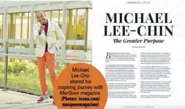  ??  ?? Michael Lee-chin shared his inspiring journey with Marquee magazine. (Photos: issuu.com/ marqueemag­azine)