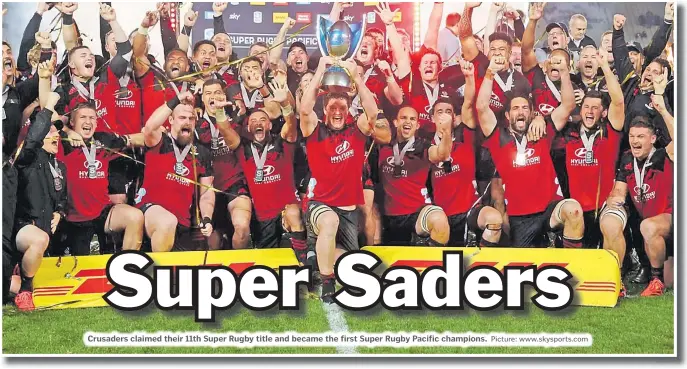  ?? Picture: www.skysports.com ?? Crusaders claimed their 11th Super Rugby title and became the first Super Rugby Pacific champions.