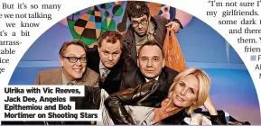  ?? ?? Ulrika with Vic Reeves, Jack Dee, Angelos Epithemiou and Bob Mortimer on Shooting Stars