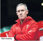  ??  ?? Rob Howley