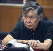  ?? MARTIN MEJIA / AP 2013 ?? Former Peruvian President Alberto Fujimori is seen at a hearing in October 2013. Fujimori was president of Peru from 1990 to 2000, but left the office in disgrace and was later convicted of abuse of power.