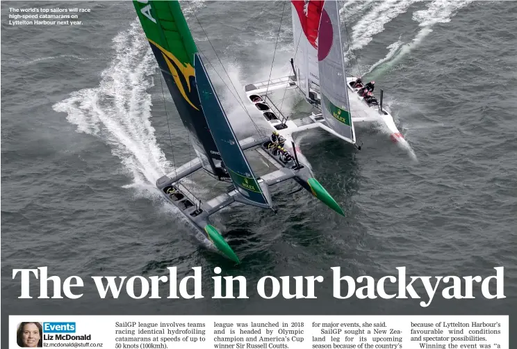  ??  ?? The world’s top sailors will race high-speed catamarans on Lyttelton Harbour next year.