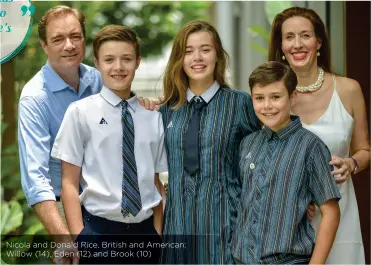  ??  ?? Nicola and Donald Rice, British and American; Willow (14), Eden (12) and Brook (10)
