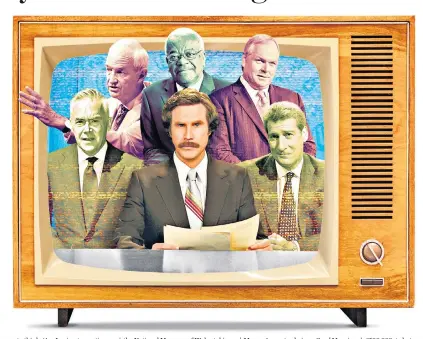  ?? Anchorman ?? Old news: we could be seeing the end of stars such as (clockwise from far left) Huw Edwards, Jon Snow, Sir Trevor Mcdonald, Adam Boulton, Jeremy Paxman – and the comedy newsreader Ron Burgundy from