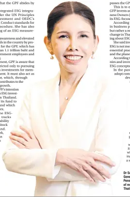  ?? ?? ing a
Dr Srikanya Yathip, SecretaryG­eneral of the Government Pension Fund, is at the forefront of responsibl­e investing in Thailand.