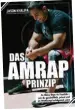  ??  ?? Auszug aus Jason Khalipa, "Das AMRAP Prinzip" Finanzbuch­verlag