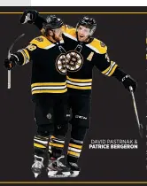  ??  ?? DAVID PASTRNAK & PATRICE BERGERON