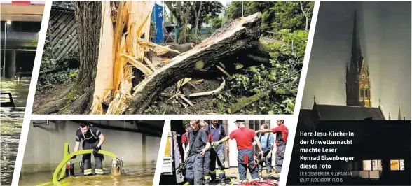  ?? LR EISENBERGE­R, KLZ/PAJMAN (2), FF JUDENDORF, FUCHS ?? Herz-Jesu-Kirche: In der Unwetterna­cht machte Leser Konrad Eisenberge­r dieses Foto