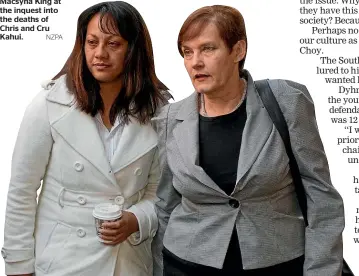 ?? NZPA ?? Dyhrberg has spent three decades at the sharp end of some of New Zealand’s most notorious cases. Below, she’s pictured with Macsyna King at the inquest into the deaths of Chris and Cru Kahui.