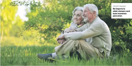  ??  ?? OPORTUNIDA­D No importa la edad, siempre será buen momento para amar.