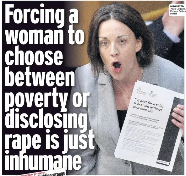  ??  ?? DISGUSTED Kezia Dugdale. Picture: Callum Moffat