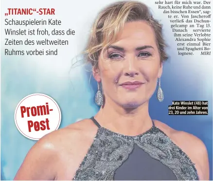  ?? ?? Kate Winslet (48) hat drei Kinder im Alter von 23, 20 und zehn Jahren.