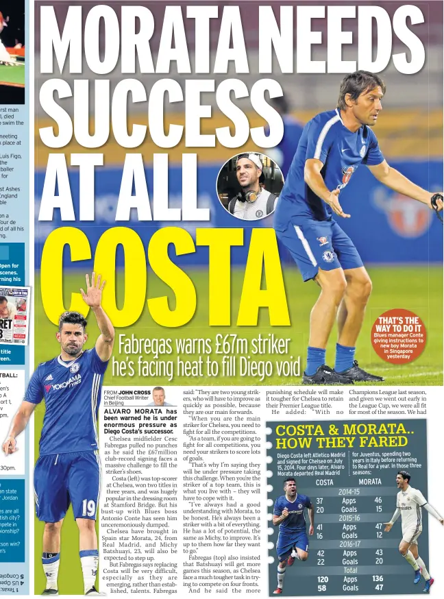  ??  ?? THAT’S THE WAY TO DO IT Blues manager Conte giving instructio­ns to new boy Morata in Singapore yesterday