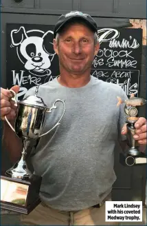  ??  ?? Mark Lindsey with his coveted Medway trophy.