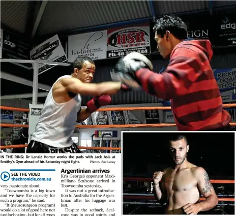  ?? Photos: Bev Lacey ?? IN THE RING: Dr Lanziz Homar works the pads with Jack Asis at Smithy’s Gym ahead of his Saturday night fight. Argentinia­n boxer Maximillia­no Scalzone arrived in Toowoomba yesterday ahead of his fight with Kris George.