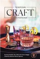  ?? HOPE FRUGE ?? “Craft: The Eat Fit Guide to Zero Proof Cocktails” by Molly Kimball, RD (Pelican Publishing, 2022)