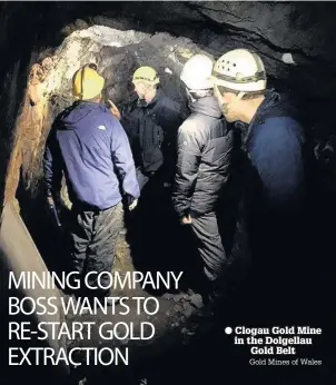  ?? Gold Mines of Wales ?? Clogau Gold Mine in the Dolgellau Gold Belt