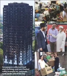  ?? PHOTO: GETTY IMAGES ?? Synagogues collected food and clothing, and one Chabad rabbi brought his ‘mitzvah tank’ to the site of the fire