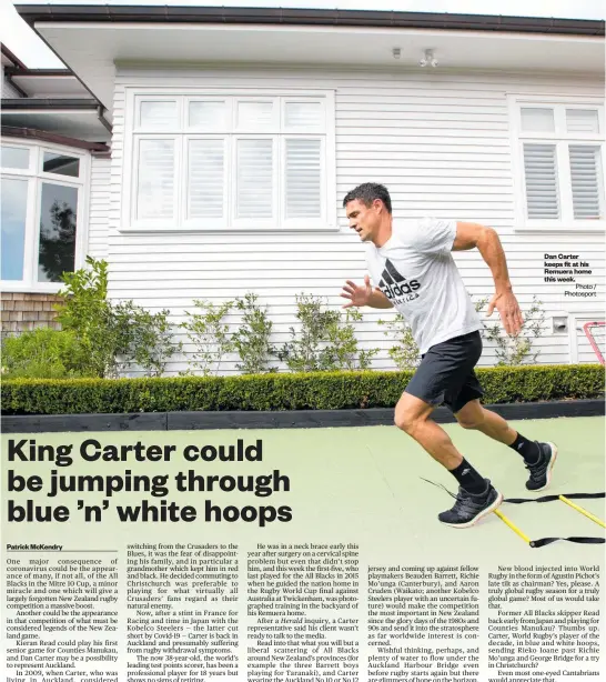  ?? Photo / Photosport ?? Dan Carter keeps fit at his Remuera home this week.