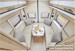  ??  ?? The rear lounge Dreamer’s
class-leading Living Van