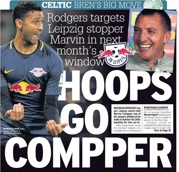  ??  ?? MARV-ELLOUS Celtic target Compper is wanted by Rodgers