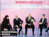  ??  ?? Kryeminist­ri Edi Rama, dje në Korçë