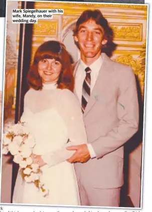  ??  ?? Mark Spiegelhau­er with his wife, Mandy, on their wedding day.