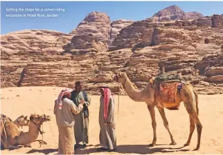  ??  ?? Setting the stage for a camel-riding excursion in Wadi Rum, Jordan