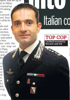  ??  ?? TOP COP
Col Miulli stunned by Mccann case link