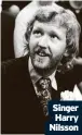  ?? ?? Singer Harry Nilsson