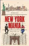  ??  ?? Elisabetta Cirillo, NewYork Mania, Rizzoli, 224 pagine, 19,90 €