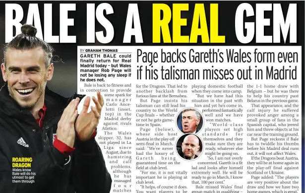  ?? ?? ROARING DRAGON Wales know Bale will do his utmost to get them through