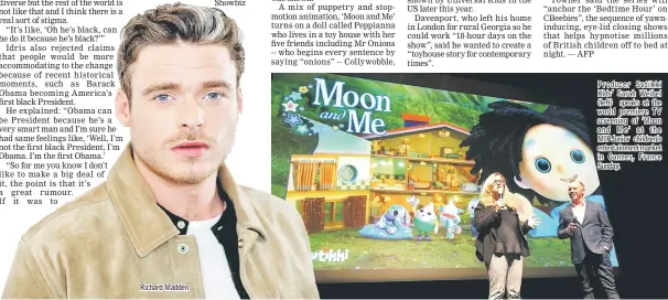  ??  ?? Richard Madden Producer Sutikki Kids' Sarah Weibel (left) speaks at the world premiere TV screening of 'Moon and Me' at the MIPJunior children's entertainm­ent market in Cannes, France Sunday.