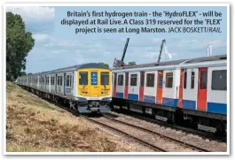 ?? JACK BOSKETT/ RAIL. ?? Britain’s first hydrogen train - the ‘HydroFLEX’ - will be displayed at Rail Live. A Class 319 reserved for the ‘FLEX’ project is seen at Long Marston.