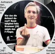  ??  ?? War das die Antwort darauf? Bandmitgli­ed Felix Brummer (28) zeigte den F-Finger. Übte harte Kritik an der Chemnitzer Kultband raftklub: Mihael Kretsch(43, er CDU).