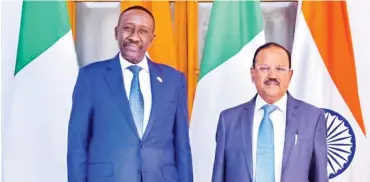  ??  ?? Major-General Babagana Monguno (rtd) with National Security Adviser of India Ajit Doval, during the Nigerian NSA visit to India on Nigeria-India counter Terrorism dialogue held in India