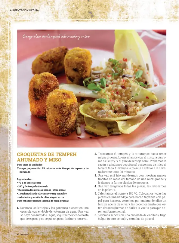  ??  ?? Croquetas de tempeh ahumado y miso