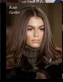  ??  ?? Kaia Gerber