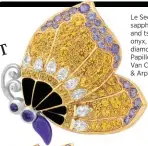  ??  ?? Le Secret yellow and white gold, sapphire, emerald, spessartit­e and tsavorite garnet, onyx, sugilite ugilite and diamond d Pétale de Papillon n clip, Van Cleef ef & Arpels s