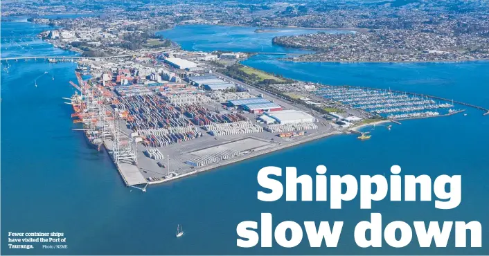  ?? Photo / NZME ?? Fewer container ships have visited the Port of Tauranga.